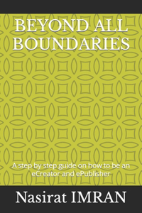 Beyond All Boundaries