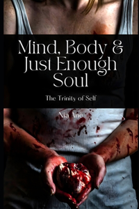 Mind, Body and Just Enough Soul