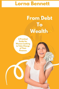 From Debt to Wealth