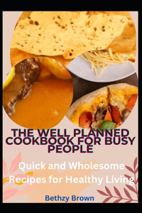 Well Planned Cookbook for Busy People