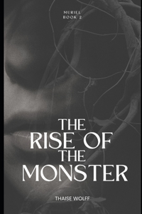 The Rise of the Monster