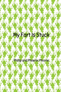 My Fart is Stuck
