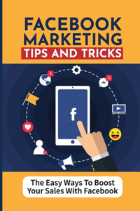 Facebook Marketing Tips And Tricks