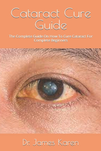 Cataract Cure Guide