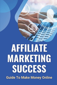 Affiliate Marketing Success