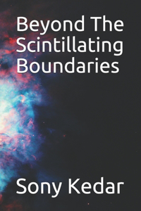 Beyond The Scintillating Boundaries