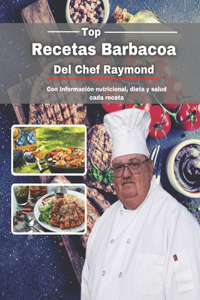Top Recetas Barbacoa del Chef Raymond