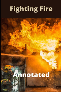 Fighting Fire Annotated