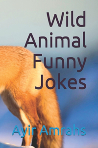 Wild Animal Funny Jokes