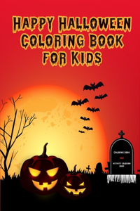 Happy Halloween Coloring Book for Kids
