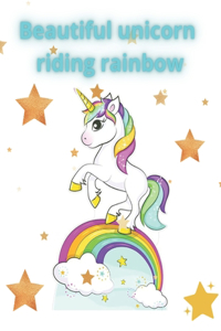 Beautiful unicorn riding rainbow