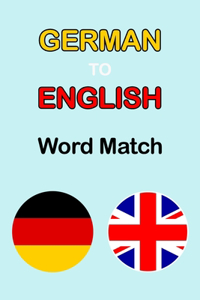 German To English Word Match
