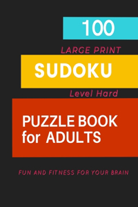 100 SUDOKU PUZZLE BOOK for ADULTS LARGE PRINT