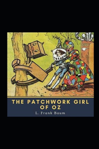 The Patchwork Girl of Oz Illustrated