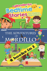 Wonderful bedtime stories for Children and Toddlers & The Adventures of Mordillo