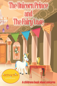 Unicorn Prince and The Fairy Vase