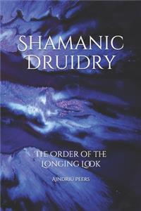 Shamanic Druidry