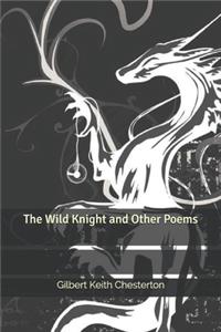 The Wild Knight and Other Poems
