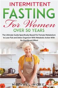 Intermittent Fasting for Women Over 50 Years