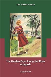 The Golden Boys Along the River Allagash
