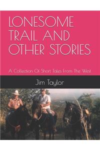 Lonesome Trail and Other Stories