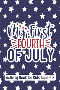 My first fourth of july activity book for kids ages 4-8