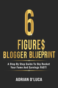 6 Figures Blogging Blueprint
