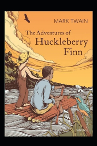 The Adventures of Huckleberry Finn Illustrated