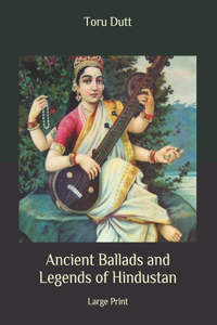 Ancient Ballads and Legends of Hindustan