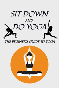 Sit Down And Do Yoga