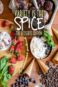 Variety Is The Spice The Desserts Edition