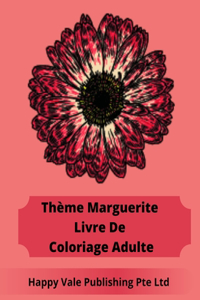 Thème Marguerite Livre De Coloriage Adulte