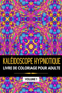 Kaléidoscope Hypnotique