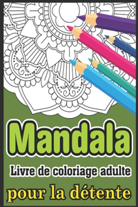 Mandala Livre de coloriage adulte pour la détente