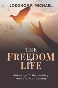 The Freedom Of Life