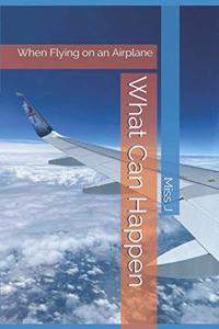 When Flying on an Airplane