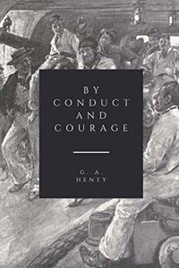 By Conduct and Courage