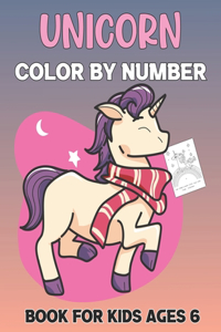 Unicorn Color By Number Book For Kids Ages 6