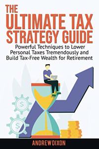 The Ultimate Tax Strategy Guide