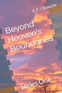 Beyond Heaven's Boundaries