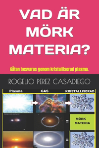 Vad Är Mörk Materia?
