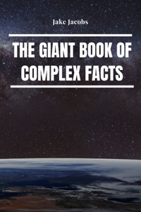 Giant Book of Complex Facts