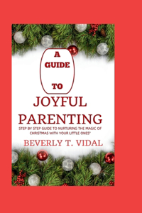 A guide to Joyful Parenting