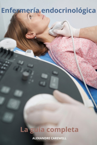 Enfermería endocrinológica - La guía completa