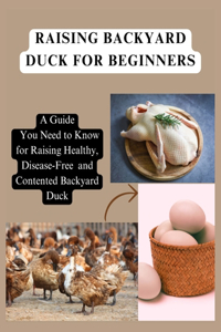 Raising Backyard Duck for Beginners