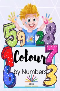 Colour by Numbers : Cute Colouring Book with Animals for Kids Ages 4-8