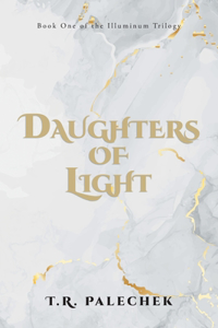 Daughters of Light: Book One of the Illumiunm Triology