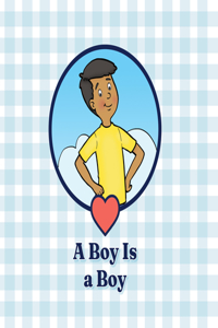 Boy Is a Boy