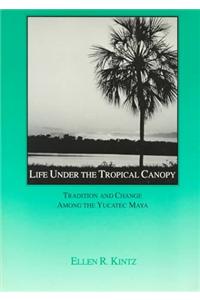 ACP LIFE UNDER THE TROPICAL CANOPY