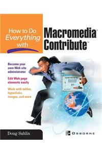 How to Do Everything with Macromedia Contribute